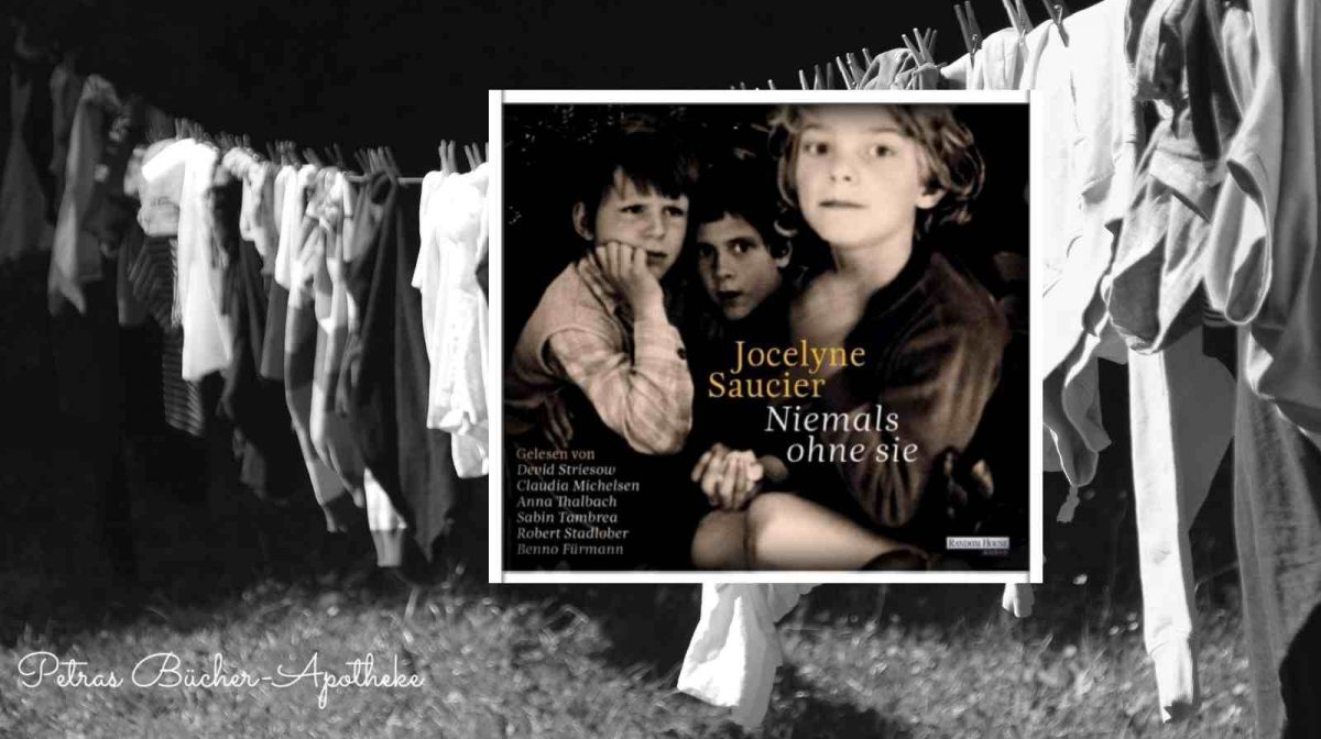 Niemals ohne sie (Jocelyne Saucier) Petras BücherApotheke